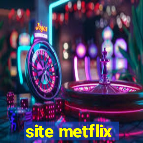 site metflix